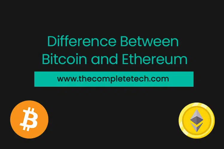 What’s the Difference Between Bitcoin and Ethereum?