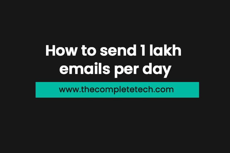 How to send 1 lakh emails per day
